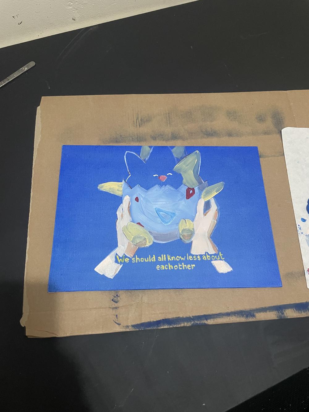 a sketchy painting of togepi with a painted caption 'we should all know less about each other'