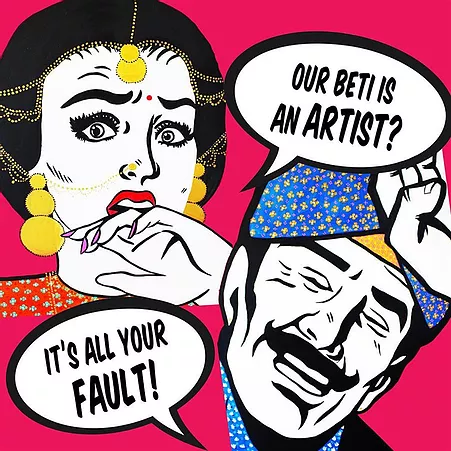 a pop art style image of a woman saying our beti is an artist question mark, and the man responding says it&rsquo;s all your fault